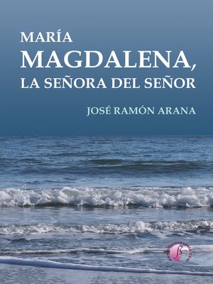 cover image of María Magdalena, la señora del Señor